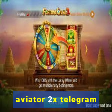 aviator 2x telegram